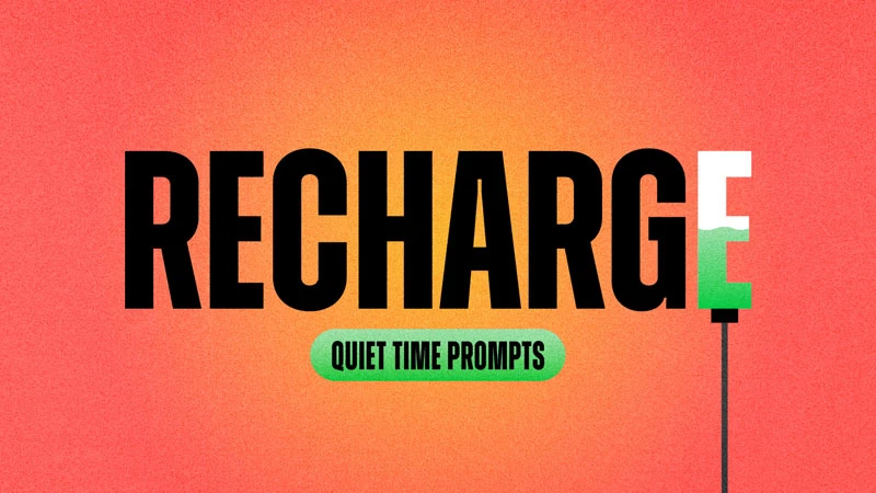 Recharge Quiet Time Prompts