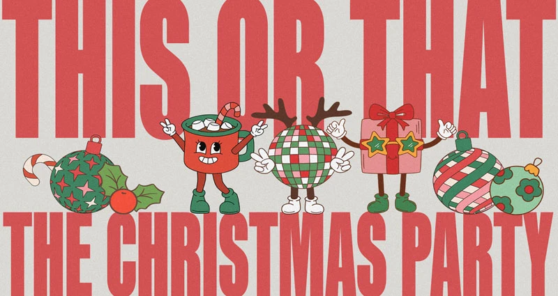 THIS OR THAT CHRISTMAS PARTY