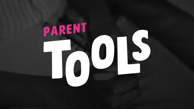 Parent Tools